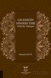 Geleneğin Dindeki Yeri - Akademisyen Kitabevi