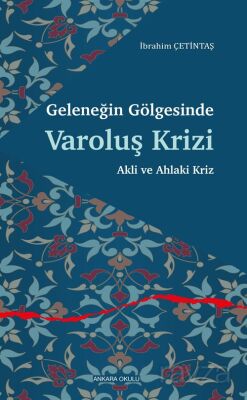 Geleneğin Gölgesinde Varoluş Krizi - 1