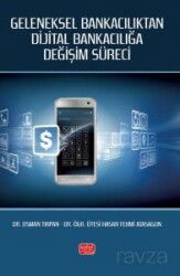 Geleneksel Bankacılıktan Dijital Bankacılığa Değişim Süreci - Nobel Bilimsel