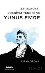Geleneksel Edebiyat Teorisi ve Yunus Emre - Hece Yayınları