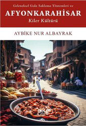 Geleneksel Gıda Saklama Yöntemleri ve Afyonkarahisar Kiler Kültürü - Gece Kitaplığı
