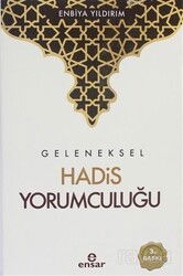 Geleneksel Hadis Yorumculuğu - Ensar Neşriyat
