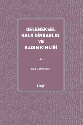 Geleneksel Halk Dindarlığı ve Kadın Kimliği - 1