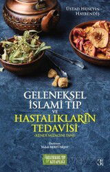 Geleneksel İslami Tıp ve Hastalıkların Tedavisi - Geleneksel Tıp Kitaplığı