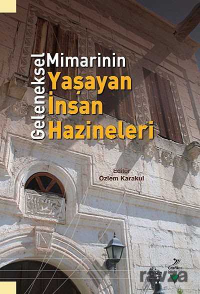 Geleneksel Mimarinin Yaşayan İnsan Hazineleri - Grafiker Yayınları