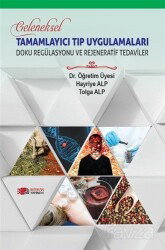 Geleneksel Tamamlayıcı Tıp Uygulamaları / Doku Regülasyonu ve Rejeneratif Tedaviler - Berikan Yayınevi