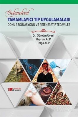 Geleneksel Tamamlayıcı Tıp Uygulamaları / Doku Regülasyonu ve Rejeneratif Tedaviler - 1