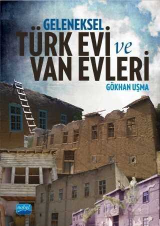 Geleneksel Türk Evi ve Van Evleri - 1