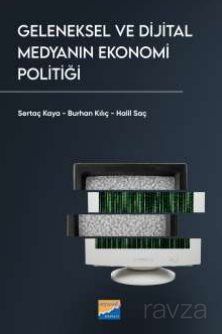 Geleneksel ve Dijital Medyanın Ekonomi Politiği - 1