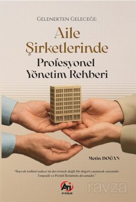 Gelenekten Geleceğe: Aile Şirketlerinde Profesyonel Yönetim Rehber - 1
