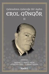 Gelenekten Geleceğe Bir Aydın: Erol Güngör Cilt 2 - Kadim Yayınları