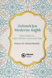 Gelenekten Moderne Sağlık - Hikmet Ağacı Yayınları