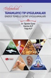 Gelenksel Tamamlayıcı Tıp Uygulamaları / Enerji Temelli Getat Uygulamaları - Berikan Yayınevi