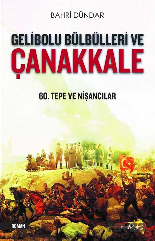 Gelibolu Bülbülleri ve Çanakkale - Yediveren Yayınları