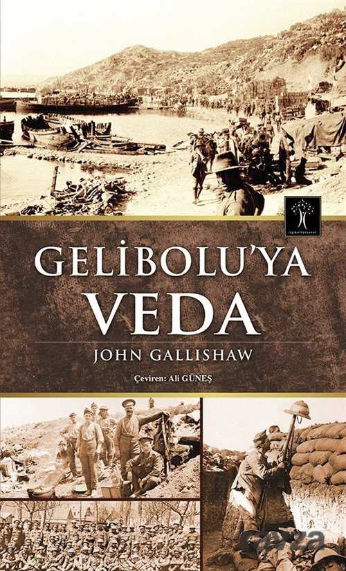 Gelibolu'ya Veda - İlgi Kültür Sanat Yayınları