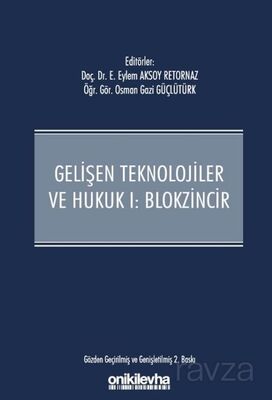 Gelişen Teknolojiler ve Hukuk I - Blokzincir ve Hukuk - 1