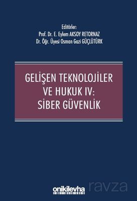 Gelişen Teknolojiler ve Hukuk IV : Siber Güvenlik - 1