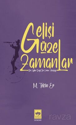 Gelişi Güzel Zamanlar - 1