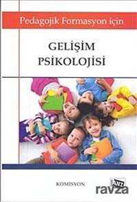 Gelişim Psikolojisi (Pedagojik Formasyon İçin) - 1