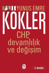 Kökler CHP, Devamlılık ve Değişim - Tekin Yayınevi