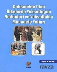 Gelişmekte Olan Ülkelerde Yoksulluğun Nedenleri ve Yoksullukla Mücadele Yolları - Nobel Kitabevi - Adana