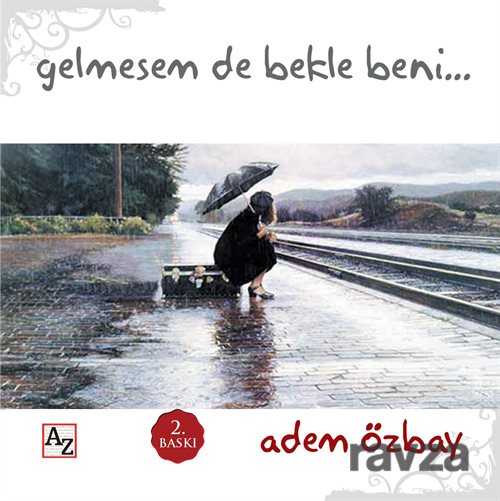 Gelmesem de Bekle Beni... - Az Kitap