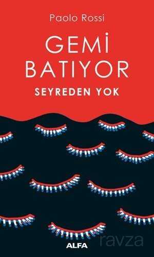 Gemi Batıyor Seyreden Yok - Alfa Yayınları