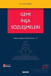 Gemi İnşa Sözleşmeleri - Seçkin Yayıncılık