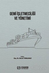 Gemi İşletmeciliği ve Yönetimi - Efe Akademi Yayınları