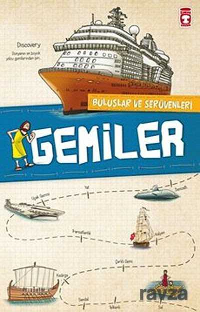 Gemiler / Buluşlar ve Serüvenleri - Timaş Genç Yayınları
