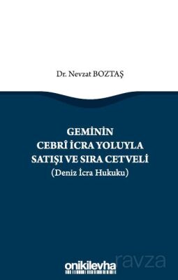 Geminin Cebri İcra Yoluyla Satışı ve Sıra Cetveli (Deniz İcra Hukuku) - 1