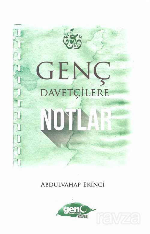 Genç Davetçilere Notlar - Ravza Yayınları
