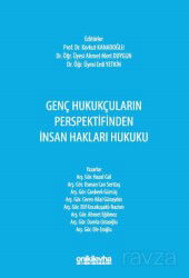 Genç Hukukçuların Perspektifinden İnsan Hakları Hukuku - On İki Levha Yayıncılık