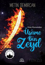 Genç Kumandan Üsame Bin Zeyd - Mihenk Kitap