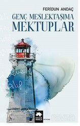 Genç Meslektaşıma Mektuplar - Eksik Parça