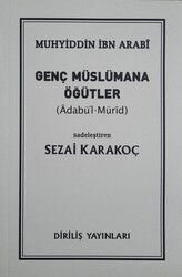Genç Müslümana Ögütler (Muhyiddin Ibn Arabi) - Diriliş Yayınları