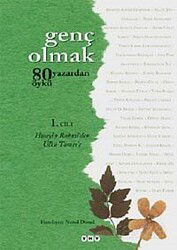 Genç Olmak-80 Yazardan 80 Öykü 1. Cilt - Yapı Kredi Yayınları
