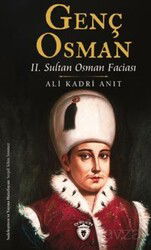 Genç Osman Iı. Sultan Osman Faciası - Dorlion Yayınevi