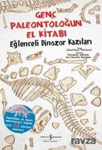 Genç Paleontoloğun El Kitabı / Eğlenceli Dinozor Kazıları - İş Bankası Yayınları