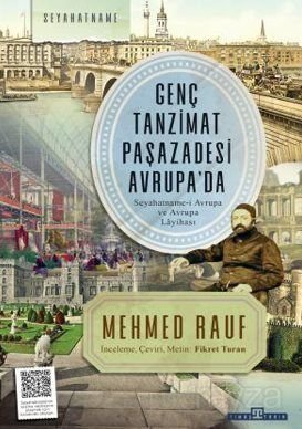 Genç Tanzimat Paşazadesi Avrupa'da / Seyahatname-i Avrupa ve Avrupa Layihası - 1