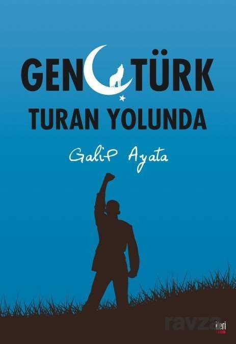 Genç Türk Turan Yolunda - 1
