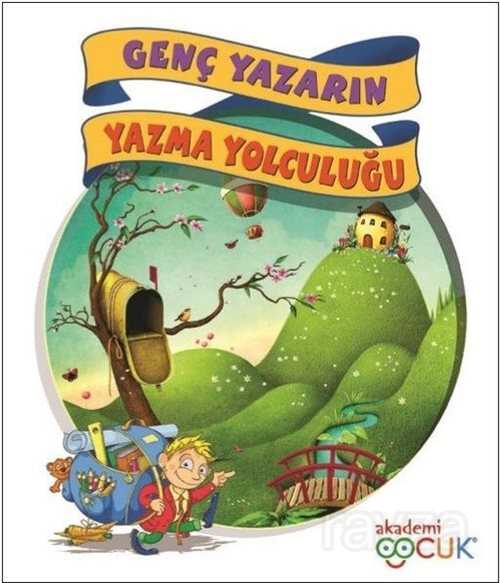 Genç Yazarın Yazma Yolculuğu - Akademi Çocuk Yayınları