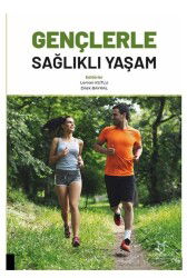 Gençerle Sağlıklı Yaşam - Akademisyen Kitabevi