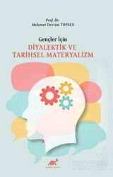 Gençler Diyalektik ve Tarihsel Materyalizm - Paradigma Akademi Yayınları