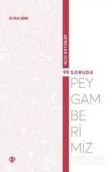 Gençler İçin 99 Soruda Peygamberimiz - Diyanet Vakfı Yayınları