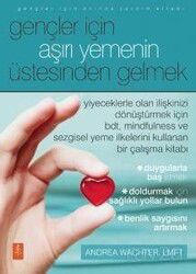 Gençler İçin Aşırı Yemenin Üstesinden Gelmek / Getting Over Overeating For Teens - Nobel Yaşam