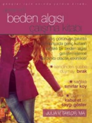 Gençler İçin Beden Algısı Çalışma Kitabı / The Body Image Workbook for Teens Activities - 1