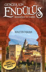 Gençler İçin Endülüs Medeniyet ve Tarihi - Mihrabat Yayınları