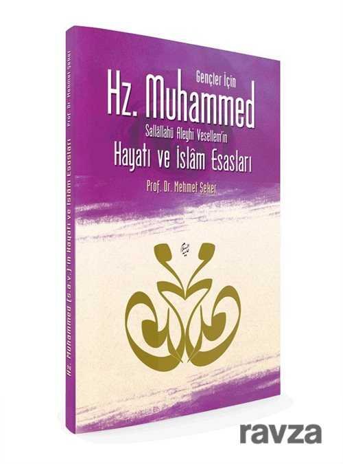 Gençler İçin Hz. Muhammed Sallallahü Aleyhi Vesellem'in Hayatı ve İslam Esasları - 1