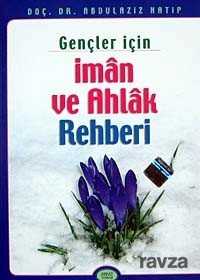Gençler İçin İman ve Ahlak Rehberi - Sebat Yayınları
